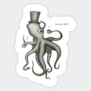 Indubitably Sticker